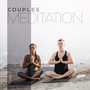Couples Meditation: Reduce Stress, Get Better Sleep, Calm Nerves