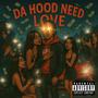 Da Hood Need Love (Explicit)