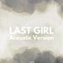 Last Girl (Acoustic Version)