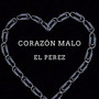 Corazon Malo