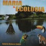 Maria & Ecologia