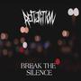 Break The Silence (Explicit)