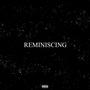 Reminiscing (Explicit)