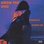 Know The Vibe (feat. Dubba-AA) [Explicit]