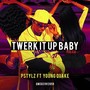 Twerk It up Baby (feat. Young Quake)