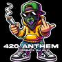 420 Anthem (feat. Dj Alx)