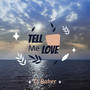 Tell Me Love