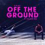 Off The Ground (feat. Villain Era)