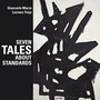 Seven Tales About Standards Vol.1