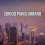 Sonido Piano Urbano (Instrumental)