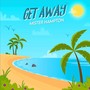 Get Away (Explicit)