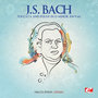 J.S. Bach: Toccata and Fugue in D Minor, BWV. 565 (Remastered)