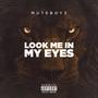 Look Me In My Eyes (feat. MuteBoyzLilChuck) [Explicit]