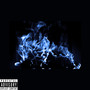 Blue Flames (Explicit)