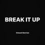 Break It Up