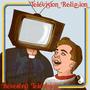 Television Religion (Explicit)