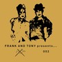 Frank & Tony Presents... 002