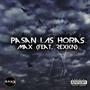 Pasan Las Horas (feat. Rexkn) [Explicit]