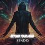 Beyond Your Mind