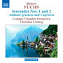 FUCHS, R.: Serenades Nos. 1 and 2 / Andante grazioso and Capriccio (Cologne Chamber Orchestra, C. Ludwig)