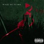 Walk Of Flame (Explicit)