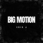 Big Motion (Explicit)