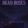 Dead Roses