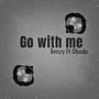 Go with me (feat. Obodo) [Explicit]