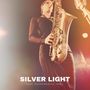 Silver Light: Easy Listening Jazz