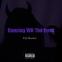 Dancing Wit The Devil (Explicit)