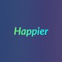 Happier