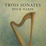 Three Sonatas For Harp