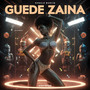 GUEDE ZAINA (Remix)