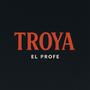 Troya (feat. El profe) [Explicit]