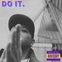 DO IT. (Explicit)