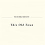 This Old Town