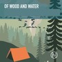 Of Wood and Water