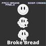 Broke Bread (Explicit)