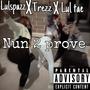 Nun 2 prove (feat. Lulspazz, Trezz & Lul tae) [Explicit]