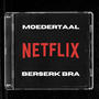 Netflix (feat. Berserkbra)