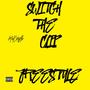 Switch The Clip Freestyle (Explicit)