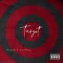 Target (feat. 8kayda & Blockboy) [Explicit]