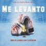 Me Levanto (feat. Angel De La Parra & Low C)