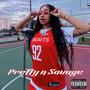 Pretty N Savage (Explicit)