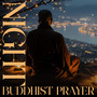 Night Buddhist Prayer: Free the Mind and Body From Unnecessary Thoughts, Worries and Anxiety
