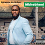 Mbhebheni (Explicit)