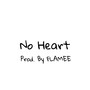 No Heart (Explicit)