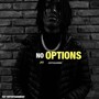 No Options (feat. Jovvaannii) [Explicit]