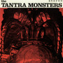 The Tantra Monsters