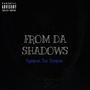 From Da Shadows (Explicit)